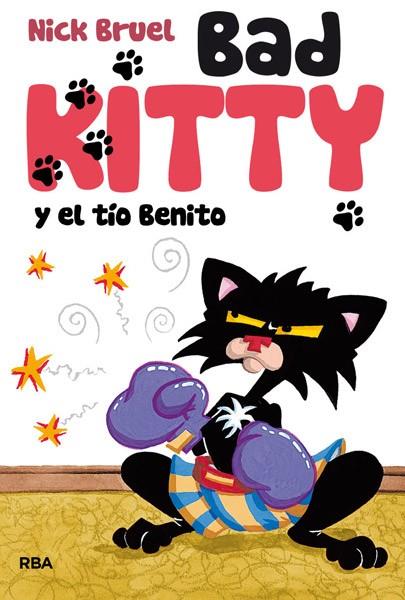 BAD KITTY Y EL TÍO BENITO | 9788427203501 | BRUEL , NICK | Llibreria Online de Banyoles | Comprar llibres en català i castellà online
