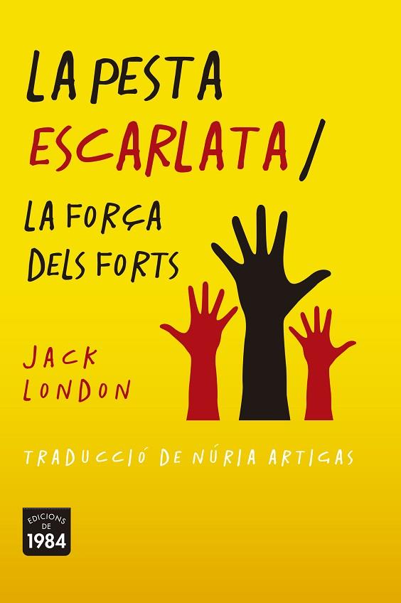 PESTA ESCARLATA / LA FORÇA DELS FORTS, LA | 9788416987788 | LONDON, JACK | Llibreria L'Altell - Llibreria Online de Banyoles | Comprar llibres en català i castellà online - Llibreria de Girona