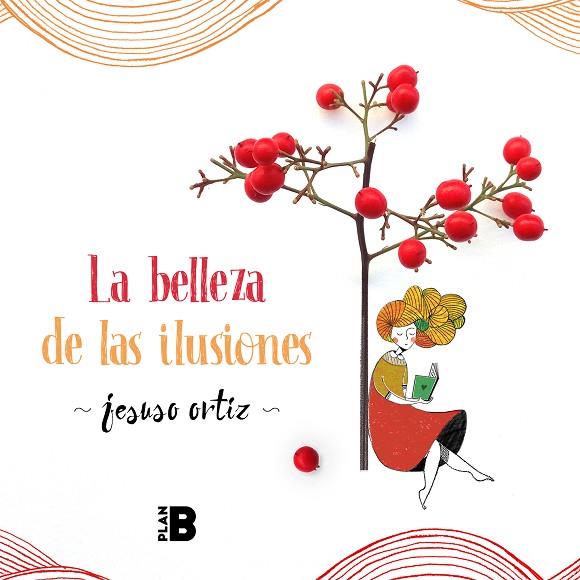 LA BELLEZA DE LAS ILUSIONES | 9788417809393 | ORTIZ, JESUSO | Llibreria Online de Banyoles | Comprar llibres en català i castellà online