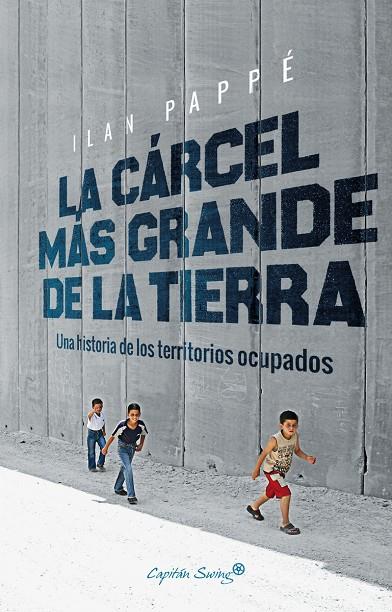 CARCEL MAS GRANDE DE LA TIERRA,LA | 9788494740879 | PAPPÉ, ILAN | Llibreria L'Altell - Llibreria Online de Banyoles | Comprar llibres en català i castellà online - Llibreria de Girona