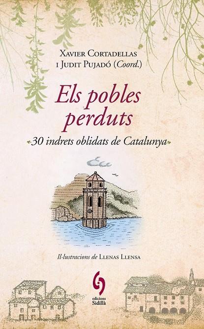 POBLES PERDUTS, ELS | 9788493874308 | CORTADELLAS, XAVIER / PUJADÓ, JUDIT (COORD.) | Llibreria Online de Banyoles | Comprar llibres en català i castellà online