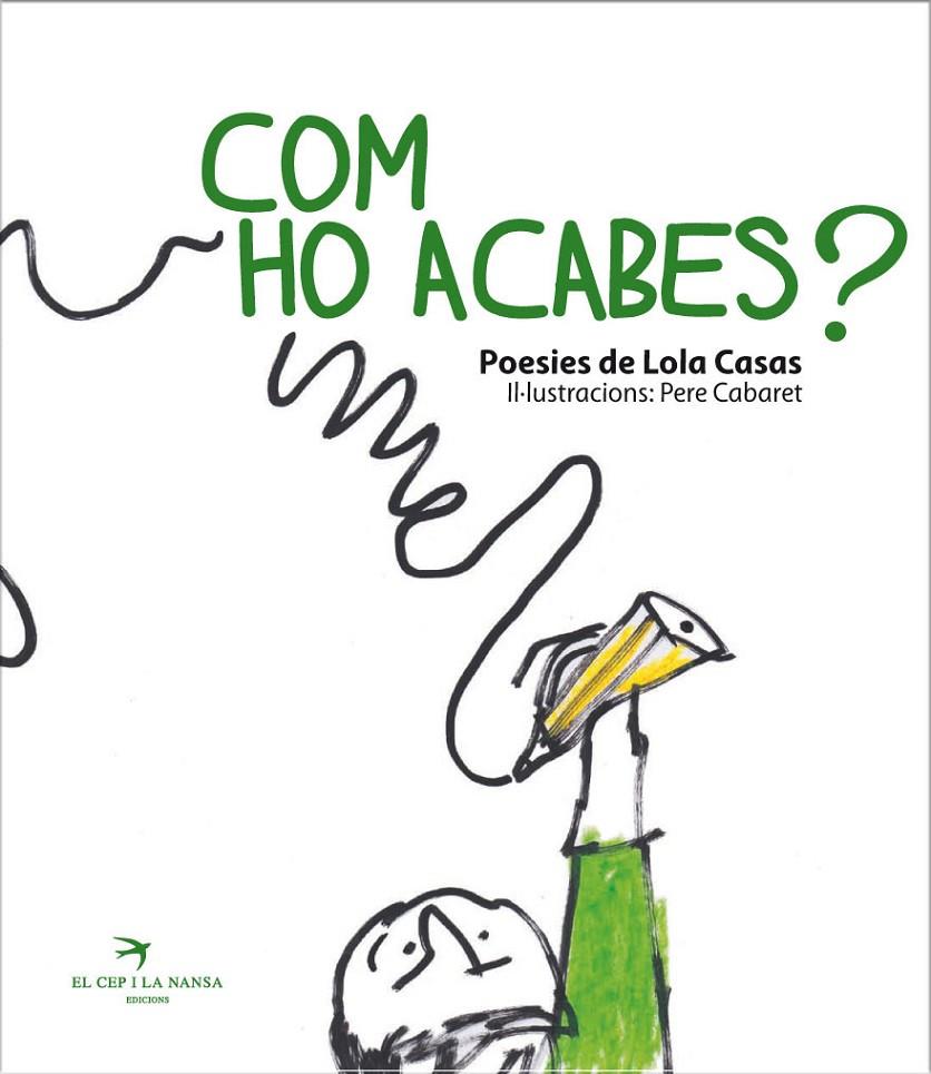 COM HO ACABES? | 9788492745661 | CASAS, LOLA | Llibreria L'Altell - Llibreria Online de Banyoles | Comprar llibres en català i castellà online - Llibreria de Girona