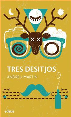 TRES DESITJOS | 9788468324951 | MARTÍN, ANDREU | Llibreria L'Altell - Llibreria Online de Banyoles | Comprar llibres en català i castellà online - Llibreria de Girona