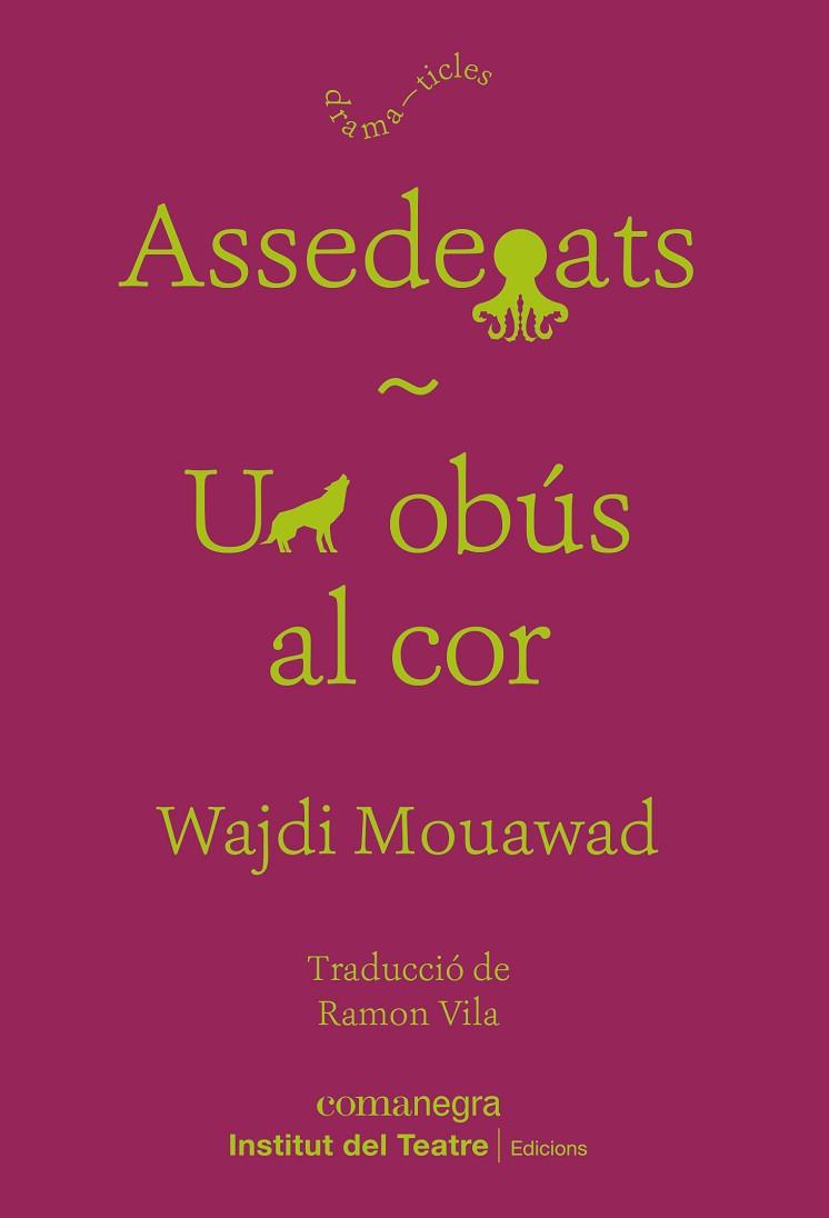 ASSEDEGATS / UN OBÚS AL COR | 9788418022937 | MOUAWAD, WAJDI | Llibreria Online de Banyoles | Comprar llibres en català i castellà online