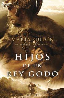 HIJOS DE UN REY GODO | 9788466638180 | GUDIN RODRIGUEZ, MARIA | Llibreria Online de Banyoles | Comprar llibres en català i castellà online