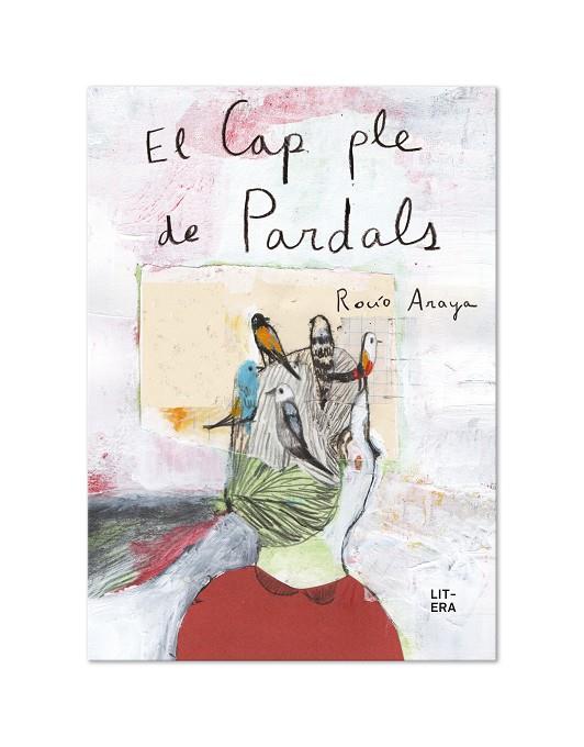 CAP PLE DE PARDALS, EL | 9788412163025 | ARAYA GUTIERREZ, ROCÍO | Llibreria Online de Banyoles | Comprar llibres en català i castellà online