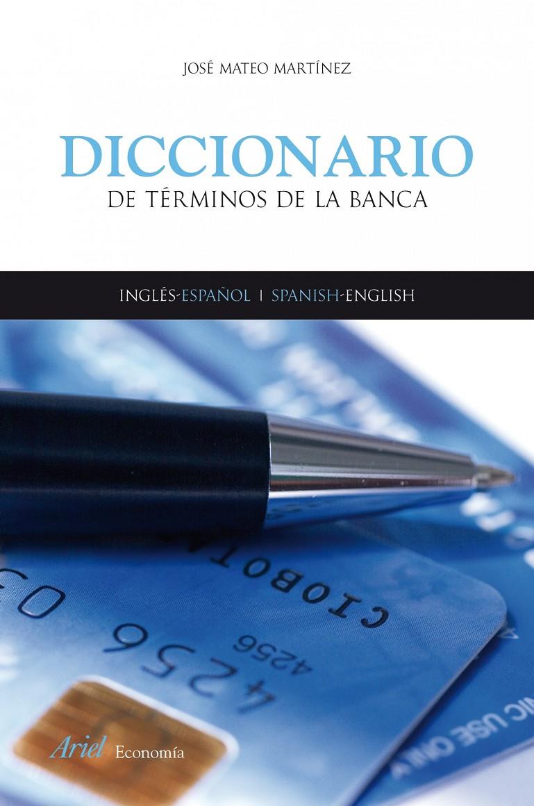 DICCIONARIO DE TÉRMINOS DE LA BANCA | 9788434445604 | MATEO MARTÍNEZ,JOSÉ | Llibreria Online de Banyoles | Comprar llibres en català i castellà online