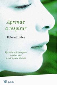 APRENDE A RESPIRAR | 9788498670394 | LODES, HILTRUD | Llibreria Online de Banyoles | Comprar llibres en català i castellà online