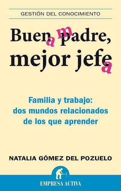 BUEN PADRE, MEJOR JEFE | 9788492452538 | GOMEZ DEL POZUELO, NATALIA | Llibreria Online de Banyoles | Comprar llibres en català i castellà online