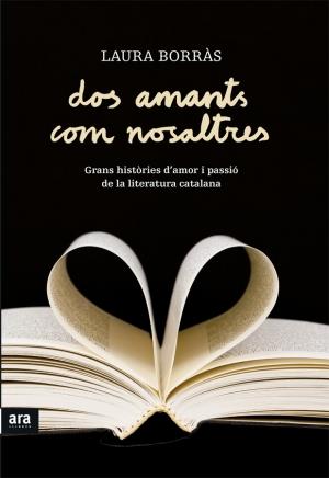 DOS AMANTS COM NOSALTRES | 9788415224495 | BORRAS, LAURA | Llibreria L'Altell - Llibreria Online de Banyoles | Comprar llibres en català i castellà online - Llibreria de Girona