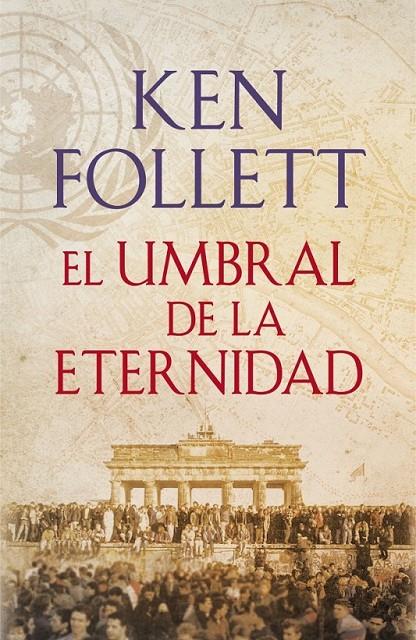 EL UMBRAL DE LA ETERNIDAD (THE CENTURY 3) | 9788401342196 | FOLLETT,KEN | Llibreria Online de Banyoles | Comprar llibres en català i castellà online