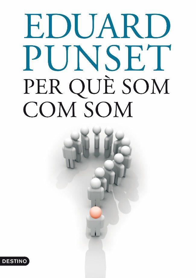 PER QUÈ SOM COM SOM | 9788497101073 | PUNSET,EDUARD | Llibreria Online de Banyoles | Comprar llibres en català i castellà online