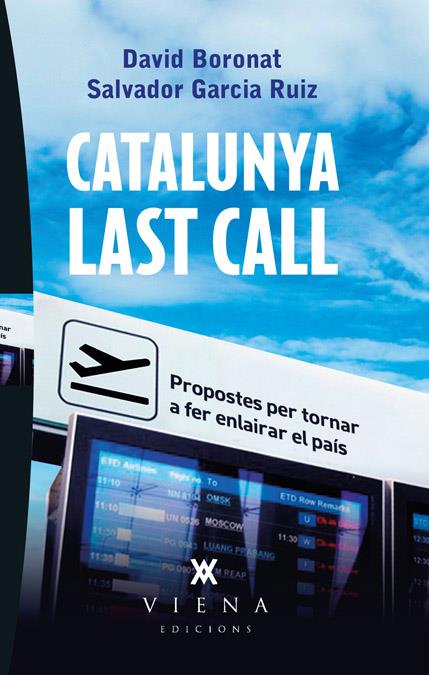 CATALUNYA LAST CALL | 9788483307267 | BORONAT MILLAN, DAVID/GARCIA RUIZ, SALVADOR | Llibreria L'Altell - Llibreria Online de Banyoles | Comprar llibres en català i castellà online - Llibreria de Girona