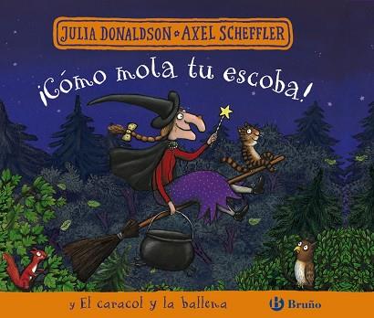 ¡CÓMO MOLA TU ESCOBA! / EL CARACOL Y LA BALLENA | 9788469664148 | DONALDSON, JULIA | Llibreria Online de Banyoles | Comprar llibres en català i castellà online