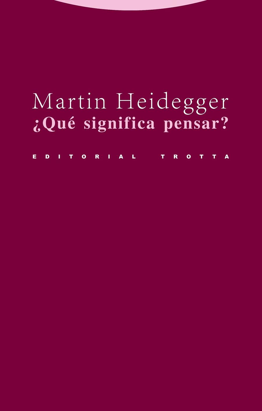 ¿QUÉ SIGNIFICA PENSAR? | 9788481647884 | HEIDEGGER, MARTIN | Llibreria Online de Banyoles | Comprar llibres en català i castellà online
