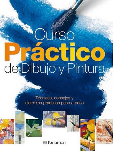 CURSO PRACTICO DE DIBUJO Y PINTURA | 9788434233713 | Llibreria Online de Banyoles | Comprar llibres en català i castellà online