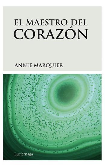 MAESTRO DEL CORAZÓN,EL | 9788492545223 | MARQUIER,ANNIE | Llibreria Online de Banyoles | Comprar llibres en català i castellà online