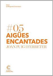 AIGÜES ENCANTADES | 9788498049954 | PUIG I FERRETER, JOAN | Llibreria Online de Banyoles | Comprar llibres en català i castellà online