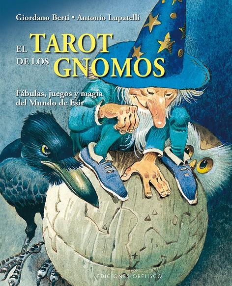 TAROT DE LOS GNOMOS, EL | 9788497779722 | BERTI, GIORDANO/LUPATELLI, ANTONIO | Llibreria Online de Banyoles | Comprar llibres en català i castellà online