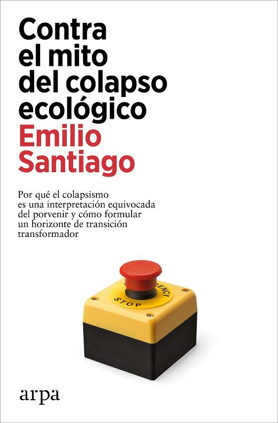 CONTRA EL MITO DEL COLAPSO ECOLÓGICO | 9788419558084 | SANTIAGO, EMILIO | Llibreria Online de Banyoles | Comprar llibres en català i castellà online