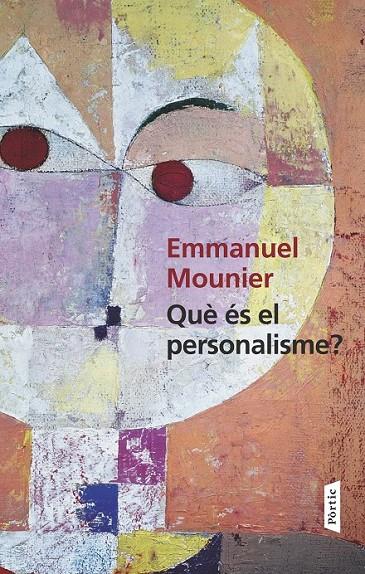 QUÈ ÉS EL PERSONALISME? | 9788498093018 | EMMANUEL MOUNIER | Llibreria Online de Banyoles | Comprar llibres en català i castellà online