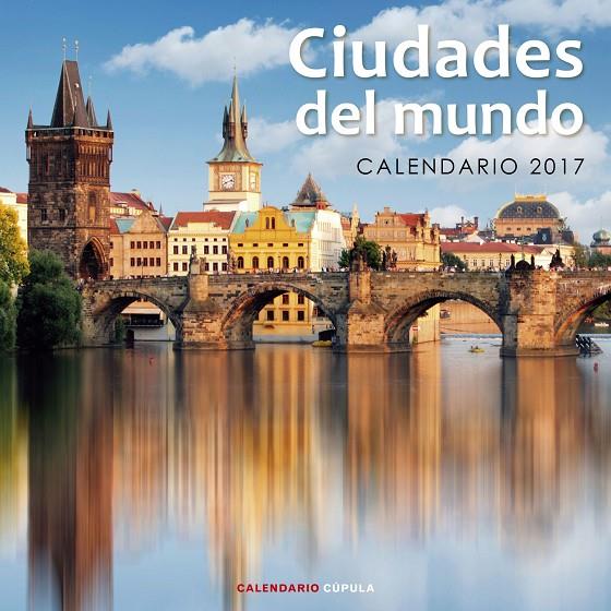 CALENDARIO CIUDADES DEL MUNDO 2017 | 9788448022556 | AA. VV. | Llibreria Online de Banyoles | Comprar llibres en català i castellà online