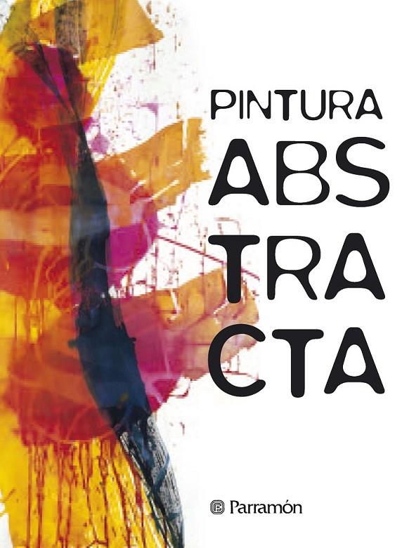 PINTURA ABSTRACTA | 9788434205116 | MARTÍN ROIG, GABRIEL | Llibreria L'Altell - Llibreria Online de Banyoles | Comprar llibres en català i castellà online - Llibreria de Girona