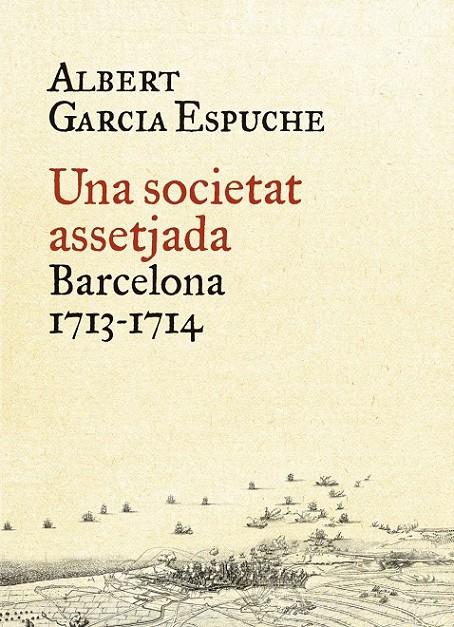 UNA SOCIETAT ASSETJADA | 9788497879385 | ALBERT GARCIA ESPUCHE | Llibreria L'Altell - Llibreria Online de Banyoles | Comprar llibres en català i castellà online - Llibreria de Girona