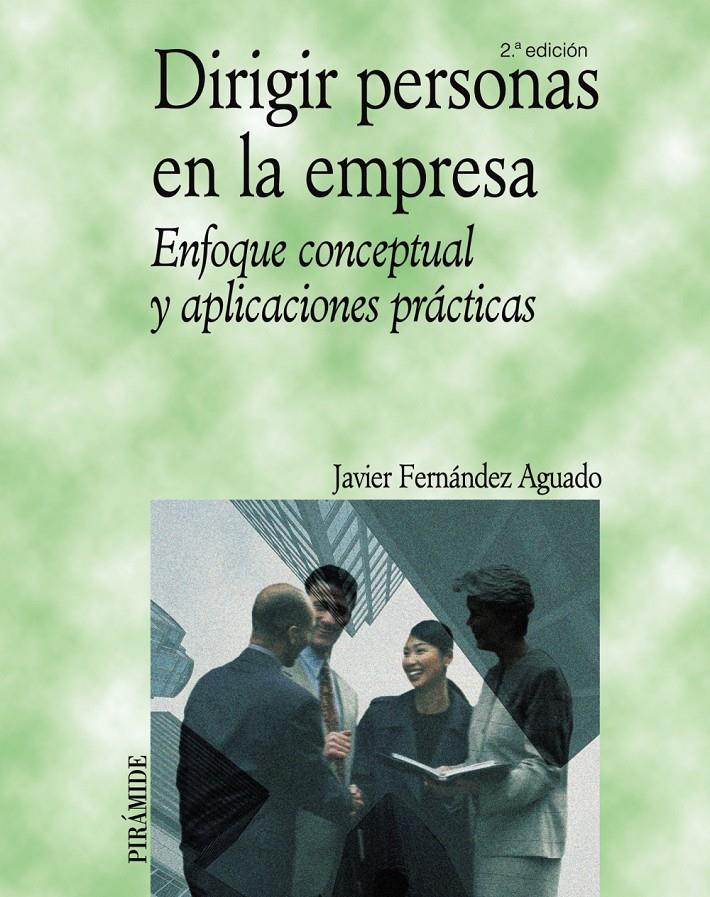 DIRIGIR PERSONAS EN LA EMPRESA | 9788436821598 | FERNÁNDEZ AGUADO, JAVIER | Llibreria Online de Banyoles | Comprar llibres en català i castellà online
