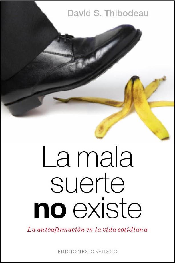 LA MALA SUERTE NO EXISTE | 9788415968542 | THIBODEAU, DAVID S. | Llibreria Online de Banyoles | Comprar llibres en català i castellà online
