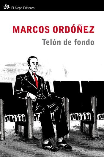 TELÓN DE FONDO | 9788476699935 | ORDÓÑEZ, MARCOS | Llibreria L'Altell - Llibreria Online de Banyoles | Comprar llibres en català i castellà online - Llibreria de Girona