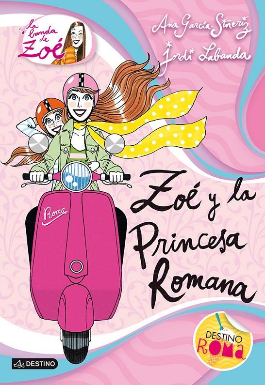 ZOÉ Y LA PRINCESA ROMANA | 9788408038276 | ANA GARCÍA-SIÑERIZ | Llibreria Online de Banyoles | Comprar llibres en català i castellà online