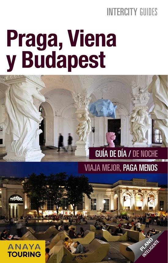 PRAGA, VIENA Y BUDAPEST | 9788499355238 | GÓMEZ, IÑAKI/CALVO, GABRIEL/TZSCHASCHEL, SABINE/POMBO RODRÍGUEZ, ANTÓN | Llibreria L'Altell - Llibreria Online de Banyoles | Comprar llibres en català i castellà online - Llibreria de Girona