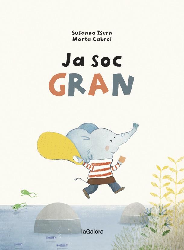 JA SOC GRAN | 9788424668259 | ISERN, SUSANNA | Llibreria Online de Banyoles | Comprar llibres en català i castellà online
