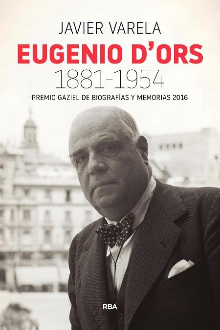 EUGENIO D'ORS 1881-1954 (P. GAZIEL 2016) | 9788490568330 | VARELA TORTAJADA, JAVIER | Llibreria Online de Banyoles | Comprar llibres en català i castellà online