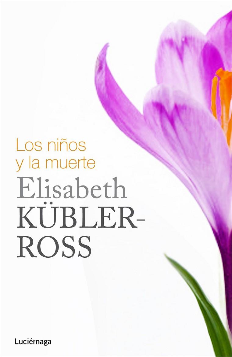 LOS NIÑOS Y LA MUERTE | 9788415864349 | ELISABETH KÜBLER-ROSS | Llibreria Online de Banyoles | Comprar llibres en català i castellà online