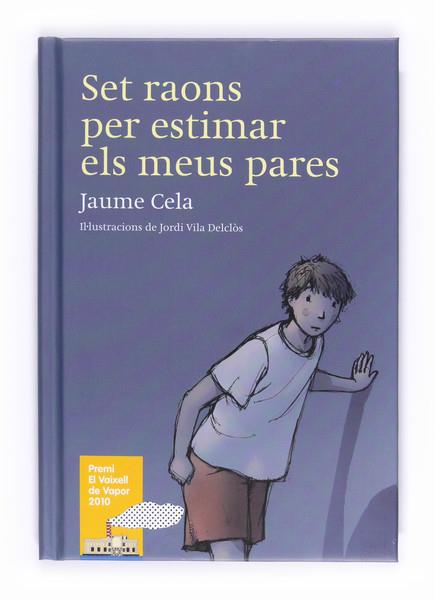 SET RAONS PER ESTIMAR ELS MEUS PARES | 9788466127196 | CELA, JAUME | Llibreria Online de Banyoles | Comprar llibres en català i castellà online