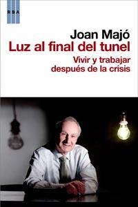 LUZ AL FINAL DEL TUNEL | 9788498679069 | MAJÓ CRUZATE, JOAN | Llibreria Online de Banyoles | Comprar llibres en català i castellà online