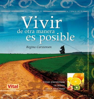 VIVIR DE OTRA MANERA ES POSIBLE | 9788499170077 | CARSTENSEN,REGINA | Llibreria Online de Banyoles | Comprar llibres en català i castellà online