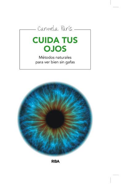 CUIDA TUS OJOS | 9788415541660 | PARIS , CARMELA | Llibreria Online de Banyoles | Comprar llibres en català i castellà online