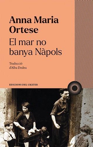 EL MAR NO BANYA NÀPOLS | 9788412450378 | ORTESE, ANNA MARIA | Llibreria Online de Banyoles | Comprar llibres en català i castellà online
