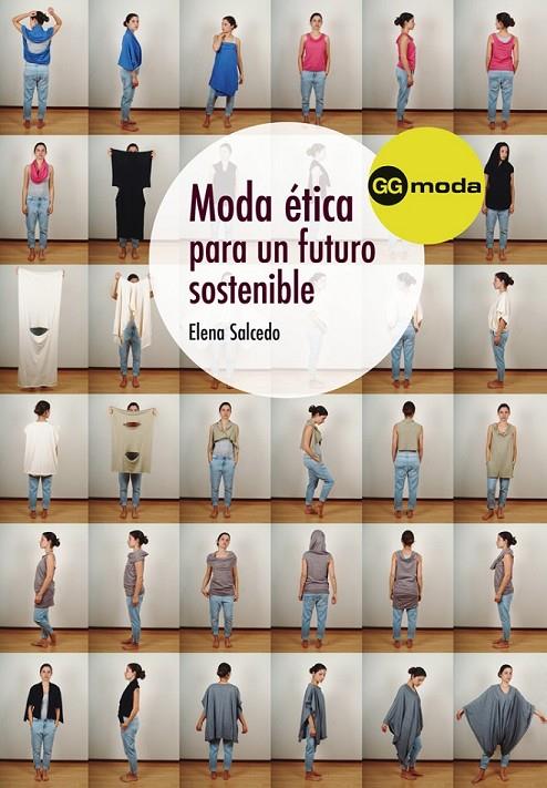 MODA ÉTICA PARA UN FUTURO SOSTENIBLE | 9788425226052 | SALCEDO, ELENA | Llibreria Online de Banyoles | Comprar llibres en català i castellà online