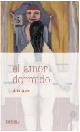 AMOR DORMIDO, EL | 9788414006221 | JUAN GASCÓN, ANA | Llibreria Online de Banyoles | Comprar llibres en català i castellà online