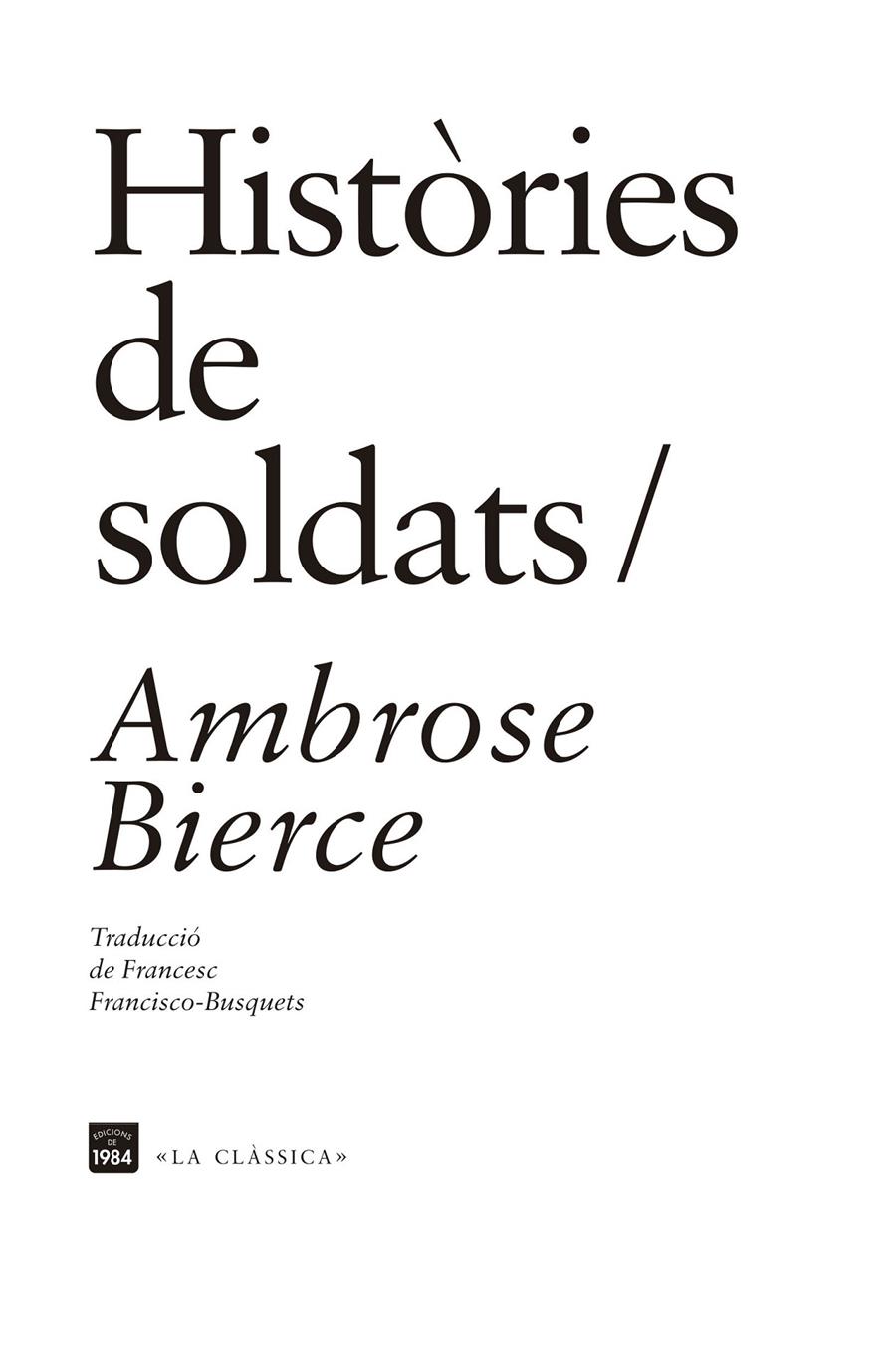 HISTÒRIES DE SOLDATS | 9788415835691 | BIERCE, AMBROSE | Llibreria Online de Banyoles | Comprar llibres en català i castellà online