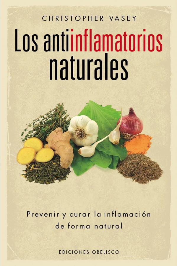 LOS ANTIINFLMATORIOS NATURALES | 9788416192496 | VASEY, CHRISTOPHER | Llibreria Online de Banyoles | Comprar llibres en català i castellà online