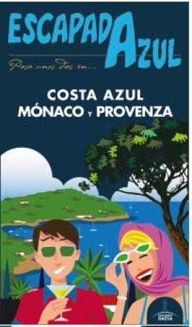 COSTA AZUL, MÓNACO Y PROVENZA ESCAPADA AZUL | 9788416408665 | INGELMO, ÁNGEL | Llibreria Online de Banyoles | Comprar llibres en català i castellà online