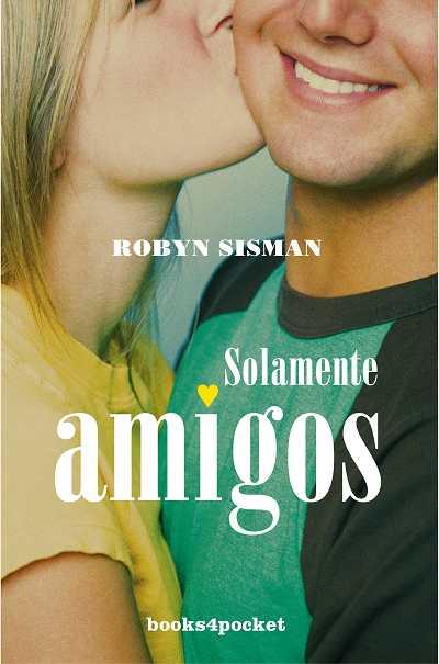 SOLAMENTE AMIGOS (B4P, 44) | 9788496829459 | SISMAN, ROBYN | Llibreria Online de Banyoles | Comprar llibres en català i castellà online