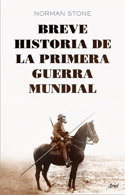BREVE HISTORIA DE LA PRIMERA GUERRA MUNDIAL | 9788434406001 | STONE, NORMAN  | Llibreria Online de Banyoles | Comprar llibres en català i castellà online