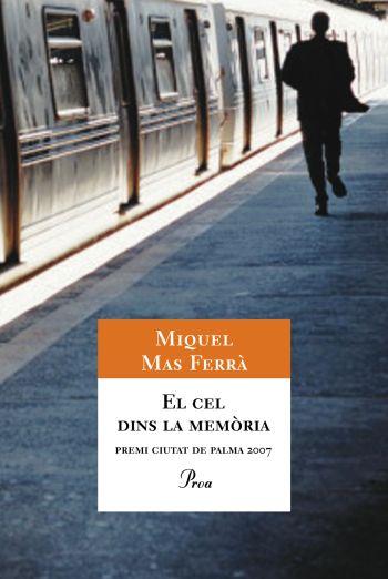 CEL DINS LA MEMORIA, EL | 9788484372387 | MAS, MIQUEL | Llibreria L'Altell - Llibreria Online de Banyoles | Comprar llibres en català i castellà online - Llibreria de Girona