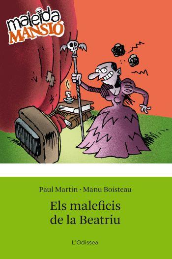 MALEFICIS DE LA BEATRIU, ELS | 9788499322742 | MARTIN, PAUL*BOISTEAU, MANU | Llibreria L'Altell - Llibreria Online de Banyoles | Comprar llibres en català i castellà online - Llibreria de Girona